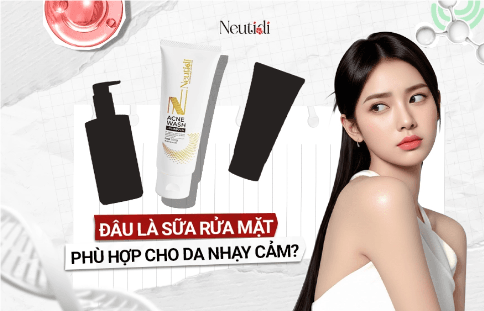Review sữa rửa mặt cho da nhạy cảm dịu nhẹ 2026: Top sản phẩm an toàn, không kích ứng